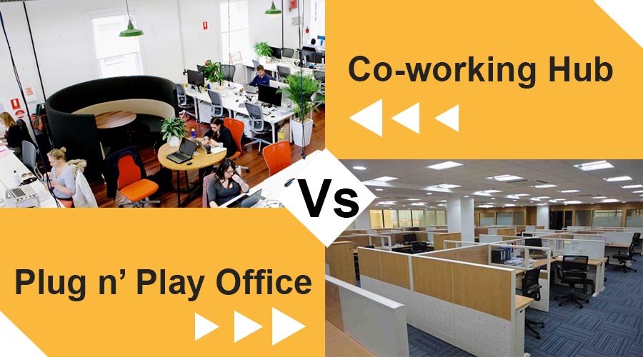 Co-working Hub Vs. Plug n’ Play Office