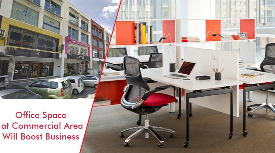 How Renting an Office Space at Commercial Area Will Help To Boost Business 